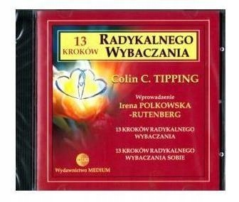 13 KROKÓW DO RADYKALNEGO WYBACZANIA - PŁYTA CD COLIN C. TIPPING