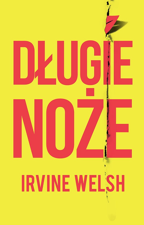 

Irvine Welsh Długie noże