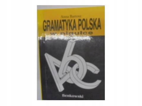 

Gramatyka Polska W Pigułce Anna Bartosz Benkowski