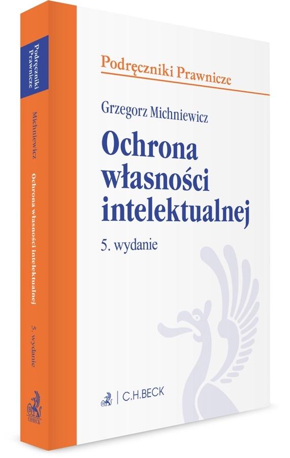 OCHRONA WŁASNOŚCI INTELEKTUALNEJ W.5 GRZEGORZ MICHNIEWICZ