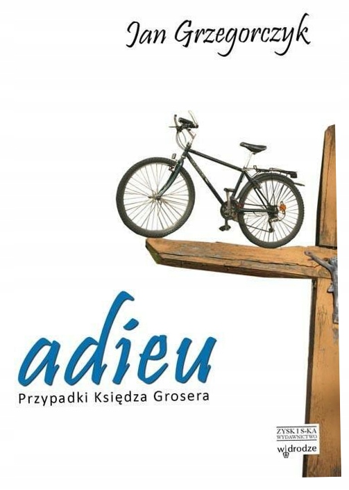 Adieu Przypadki księdza Grosera Grzegorczyk-Zdjęcie-0