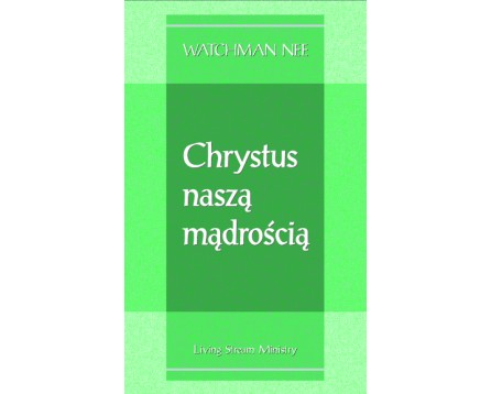 Chrystus naszą mądrością