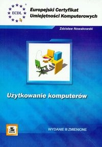 ECDL ECUK Użytkowanie komputerów WYD3 PWN