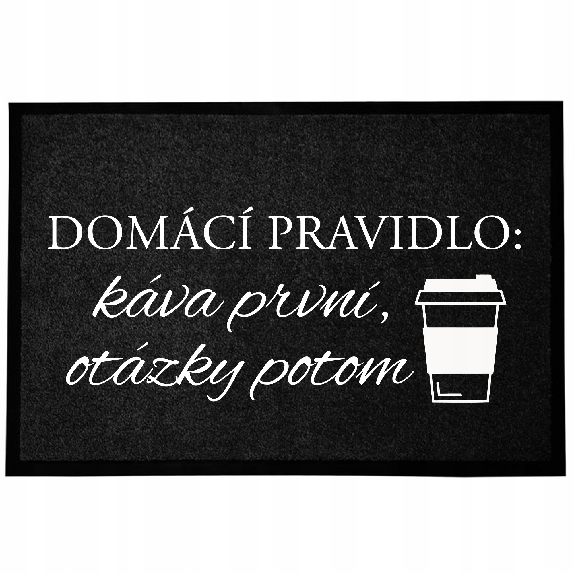Černá vstupní rohožka Veselý Dárek Pravidla domu