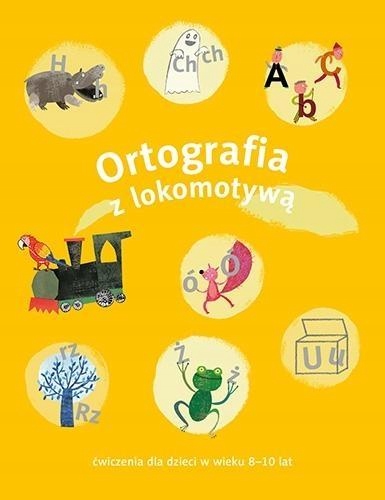 LOKOMOTYWA 3 ORTOGRAFIA ĆW. 8-10 LAT PRACA ZBIOROWA
