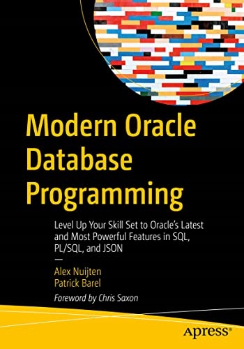 Nuijten, Alex Modern Oracle Database Programming: Level Up Your Skill Set t