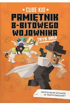 

Minecraft T. 5 Pamiętnik 8-BITOWEGO Wojownika Tryb