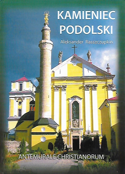 Kamieniec Podolski Aleksander Rasszczupin
