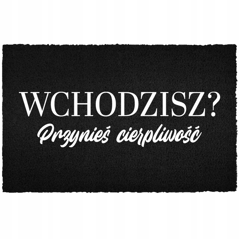 Rohožka Pod Vchodové Dveře 60X40 Kokosová Černá Přineste Trpělivost