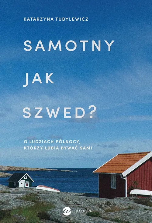 Samotny Jak Szwed? Katarzyna Tubylewicz
