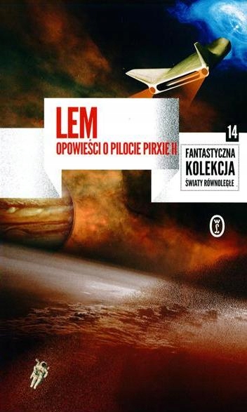 Stanisław Lem Opowieści O Pilocie Pirxie II