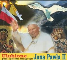 Ulubione Pieśni Religijne i Piosenki Jana Pawła II