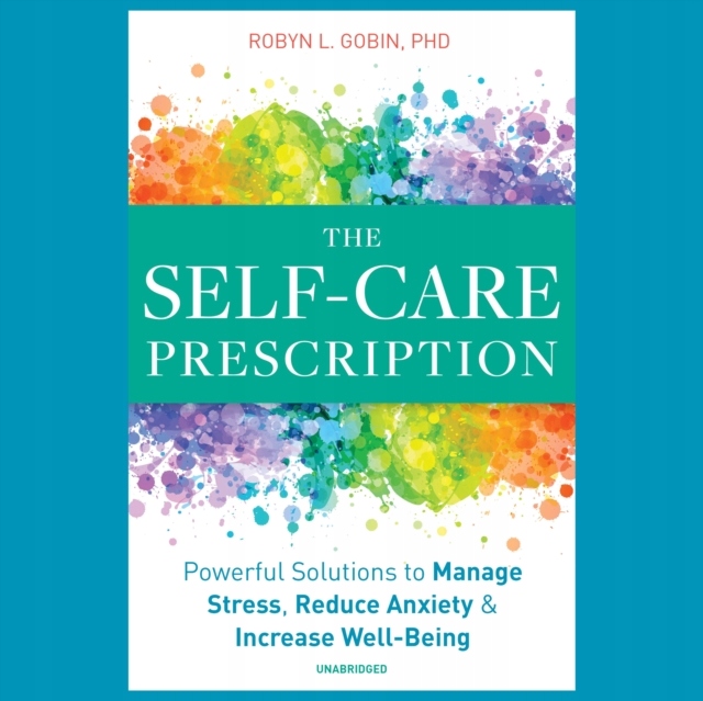 Self-Care Prescription - Gobin, Robyn L. AUDIOBOOK