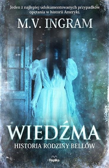 Wiedźma. Historia Rodziny Bellów W.2022 M.V...