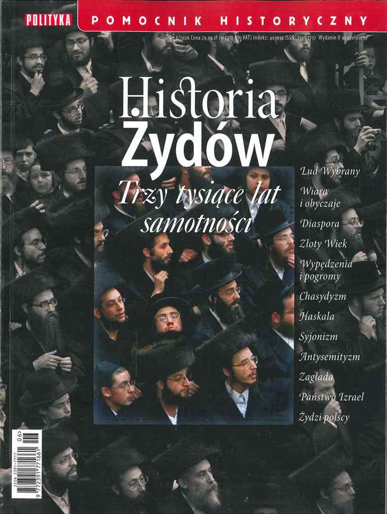 Polityka Pomocnik Historyczny Historia Żydów Trzy tysiące lat samotności