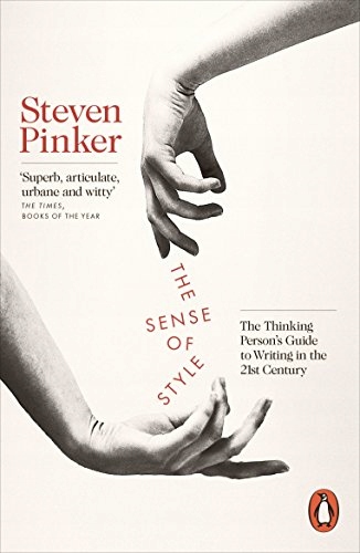 The Sense of Style: The Thinking Person s Guide