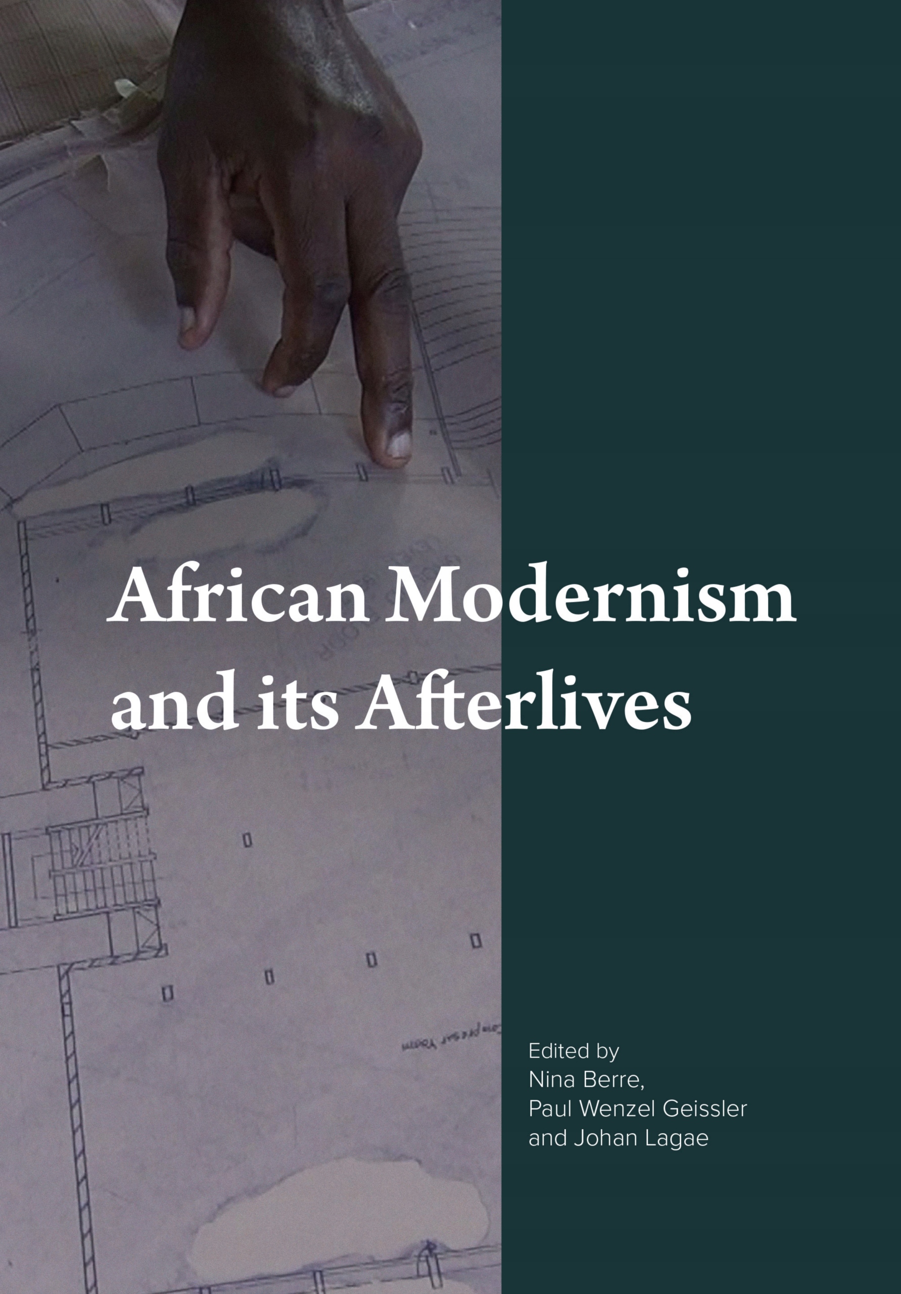 African Modernism and Its Afterlives - Berre, Nina