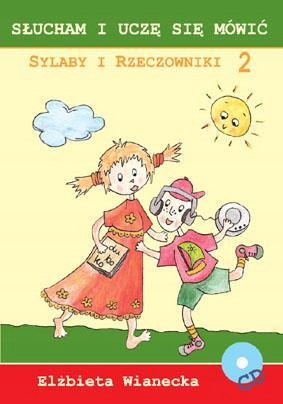 

Słucham i uczę się mówić. Sylaby i