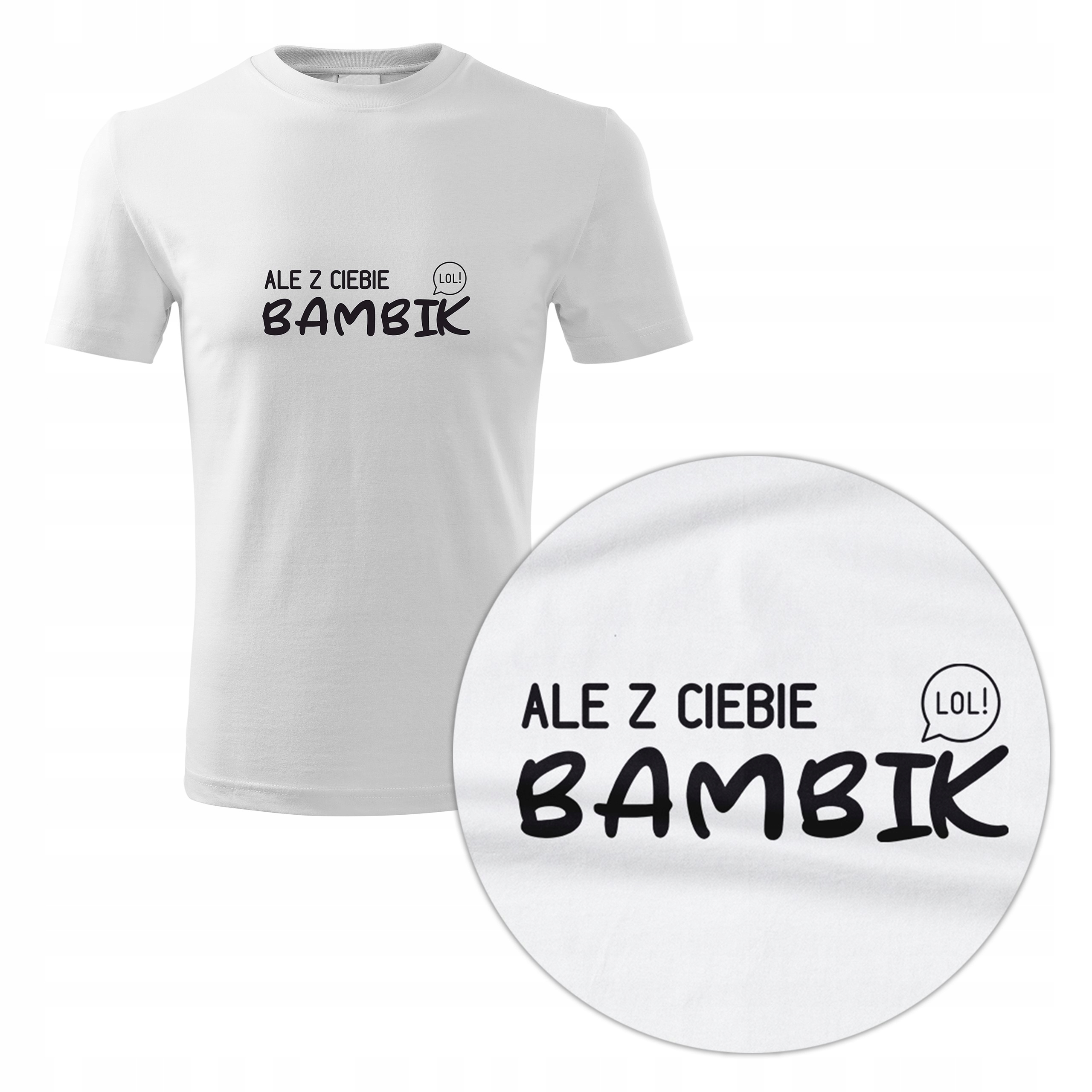 

Ale Z Ciebie Bambik koszulka T-shirt