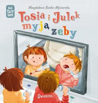 

Tosia i Julek myją zęby. Tom 5