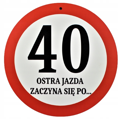 

Znak Drogowy Ostra Jazda 40 Urodziny