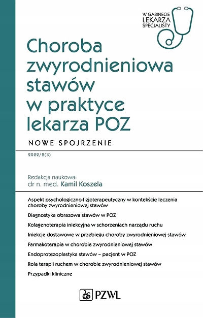 CHOROBA ZWYRODNIENIOWA STAWÓW W PRAKTYCE LEKARZA POZ. NOWE SPOJRZENIE