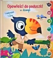 OPOWIEŚCI DO PODUSZKI - W DŻUNGLI, PRACA ZBIOROWA