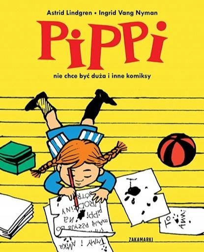 PIPPI NIE CHCE BYĆ DUŻA I INNE KOMIKSY