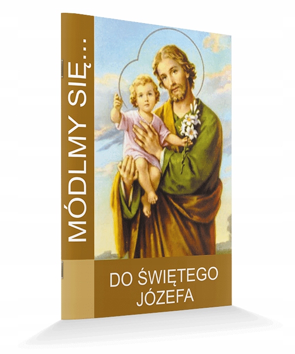 

Do Św. Józefa Módlmy Się Święty Józef z Nazaretu
