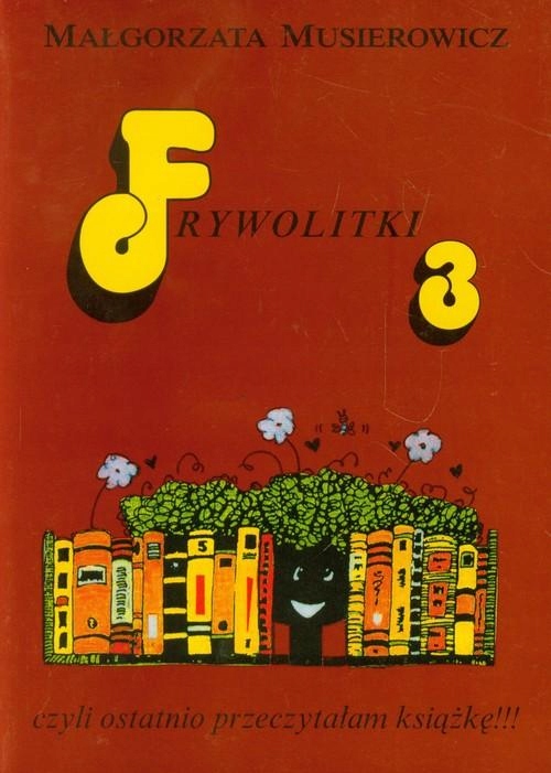 Frywolitki 3 Małgorzata Musierowicz