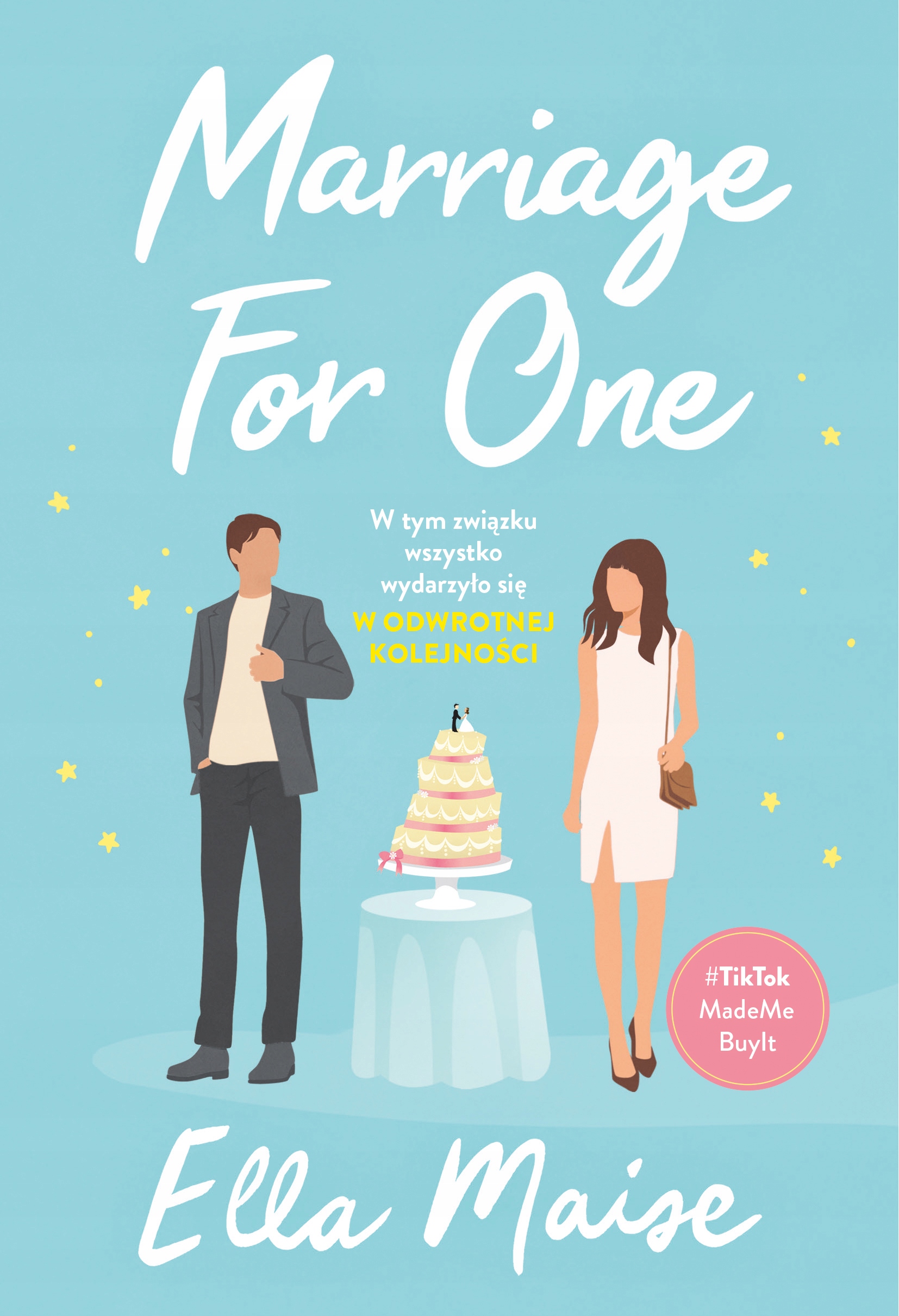 

Marriage for One Ella Maise