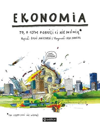 

Ekonomia. To, O Czym Dorośli CI Nie Mówią