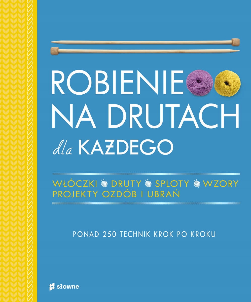 Robienie na drutach dla każdego, Haffenden Patmore, podręcznik wzory sploty