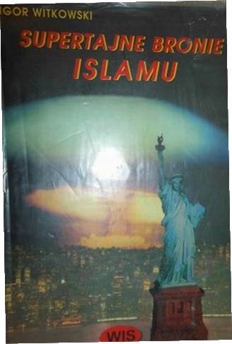 Supertajne bronie islamu - Ogor Witkowski