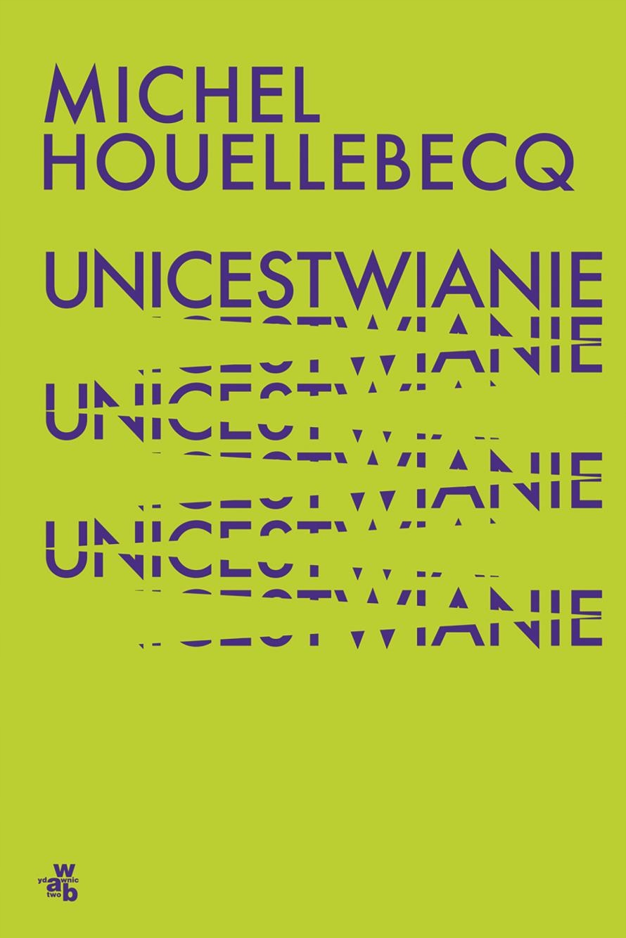 

Unicestwianie Michel Houellebecq