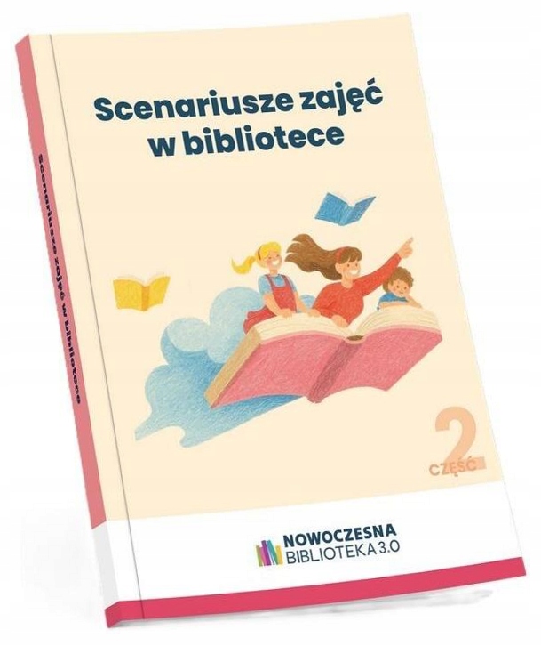 Scenariusze zajęć w bibliotece cz. 2 Anna Kiełczewska