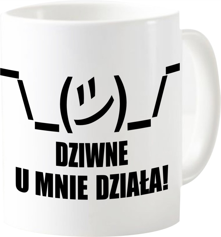 

Dziwne u mnie działa ,komputer informatyk , kubek