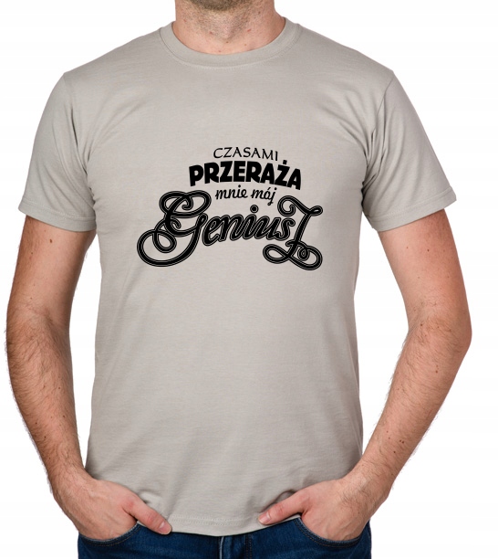 

koszulka Czasami Przeraża Mnie Mój Geniusz prezent