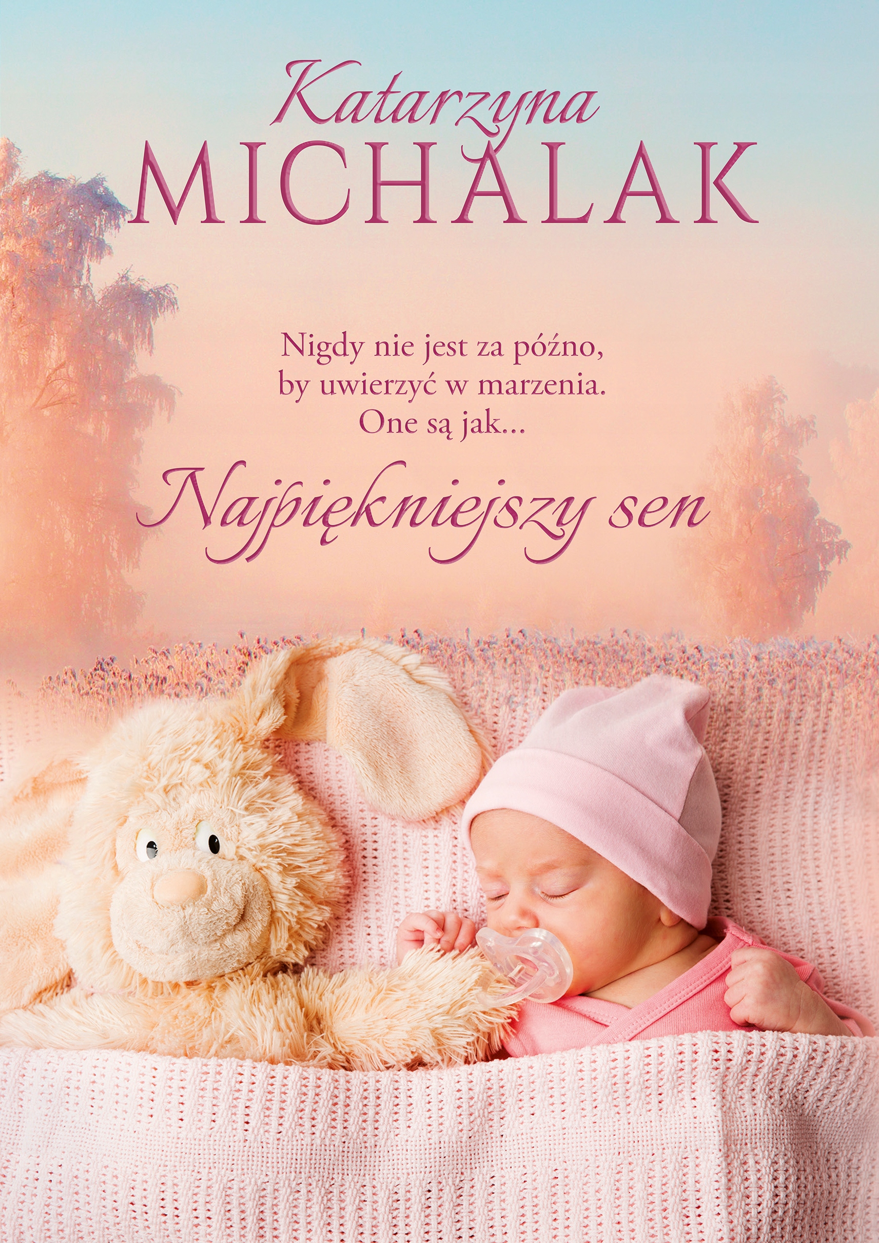 

Najpiękniejszy Sen Katarzyna Michalak Znak