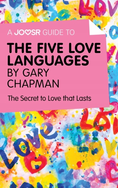 Joosr Guide to... The Five Love Languages by Gary Nośnik ebook