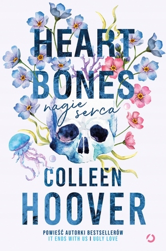 

Heart bones. Nagie serca [wyd. 3, 2023] Colleen