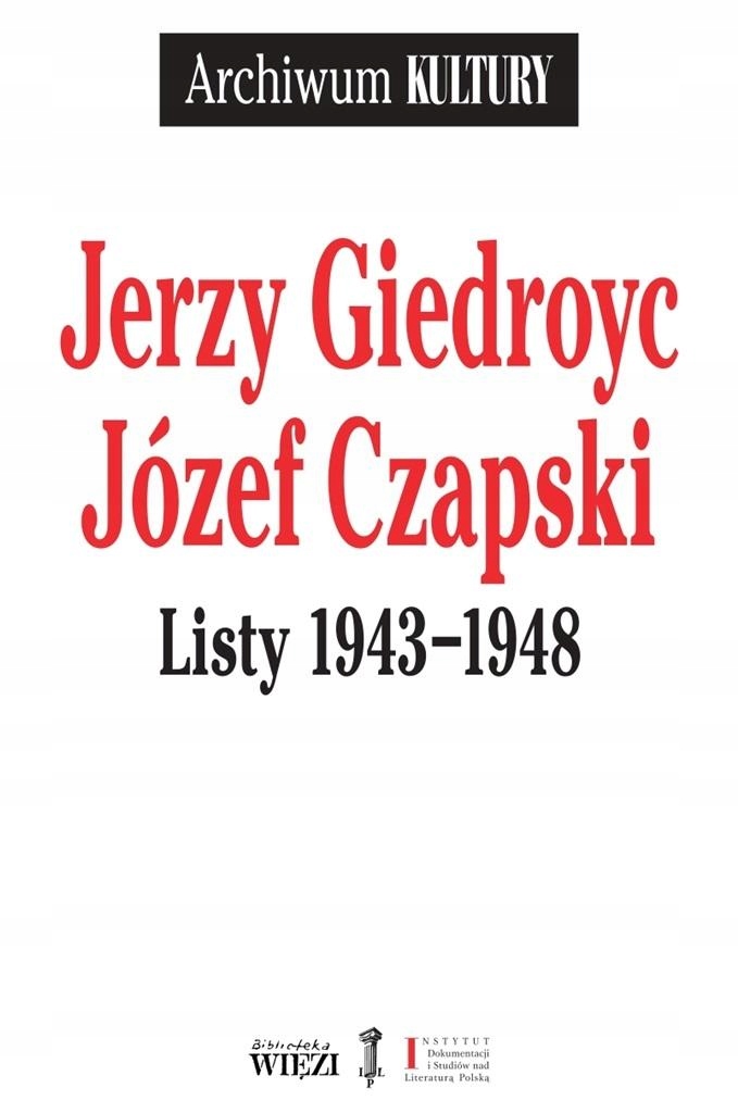 

Listy 1943-1948 Jerzy Giedroyc, Józef Czapski