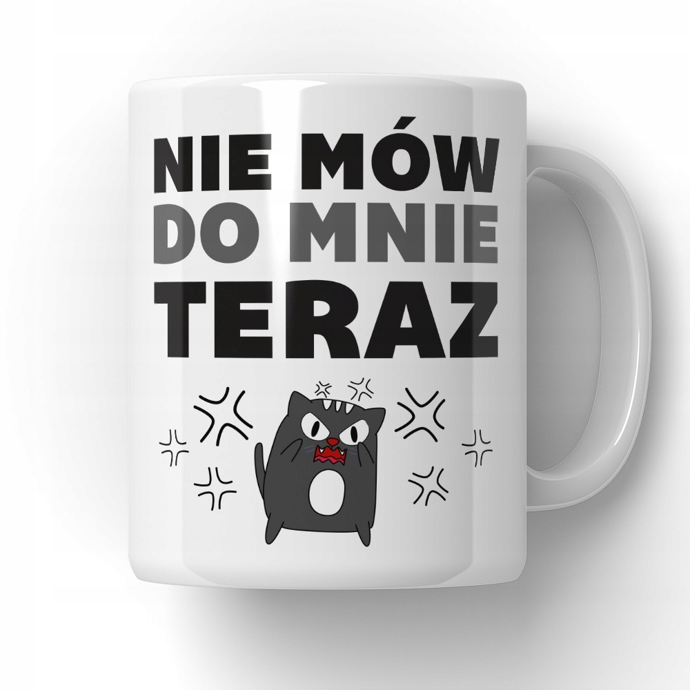 

Kubek Nie Mów Do Mnie Teraz
