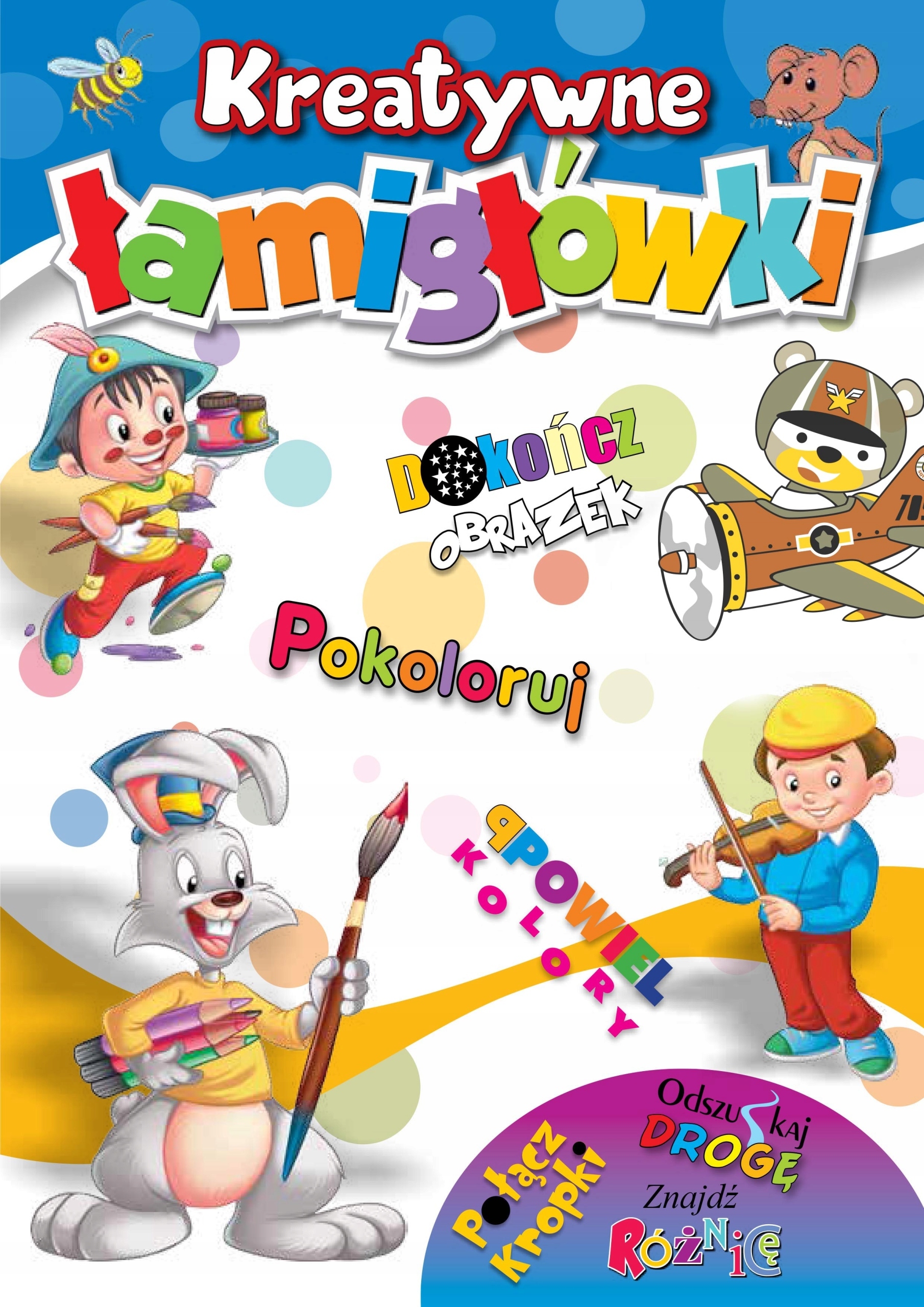 KREATYWNE ŁAMIGŁÓWKI OPRACOWANIE ZBIOROWE KSIĄŻKA