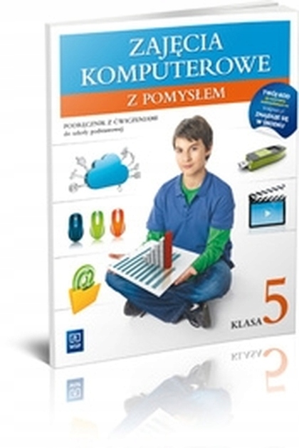 Informatyka SP KL 5. Podręcznik z ćwiczeniami. Zajęcia komputerowe. Z pomys