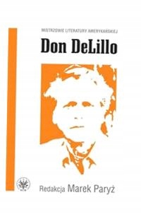 DON DELILLO, RED. MAREK PARYŻ