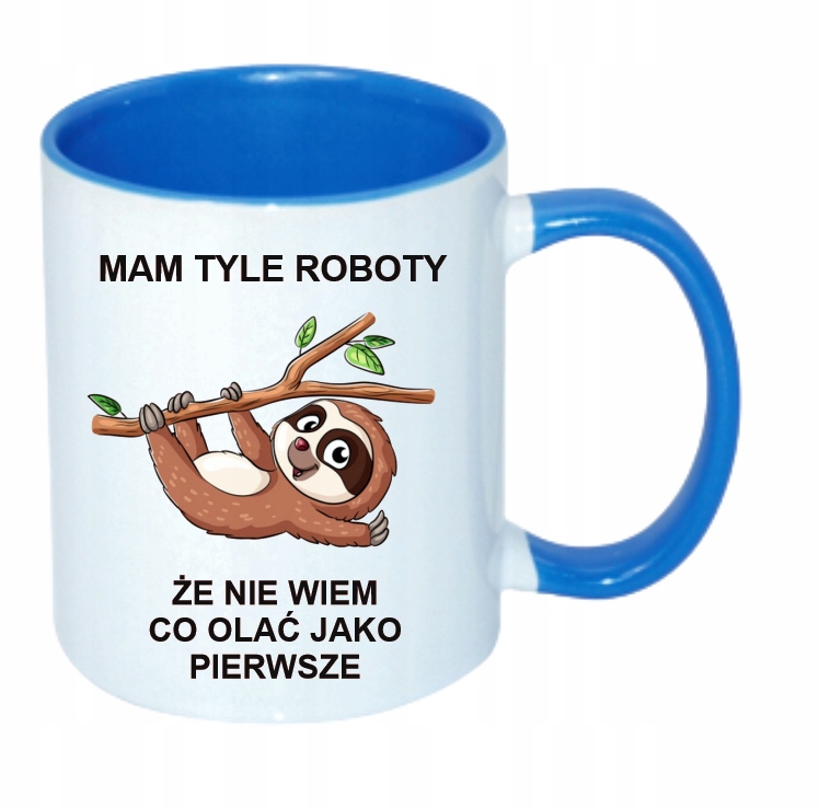 KUBEK MAM TYLE ROBOTY ŻE NIE WIEM CO OLAĆ PREZENT