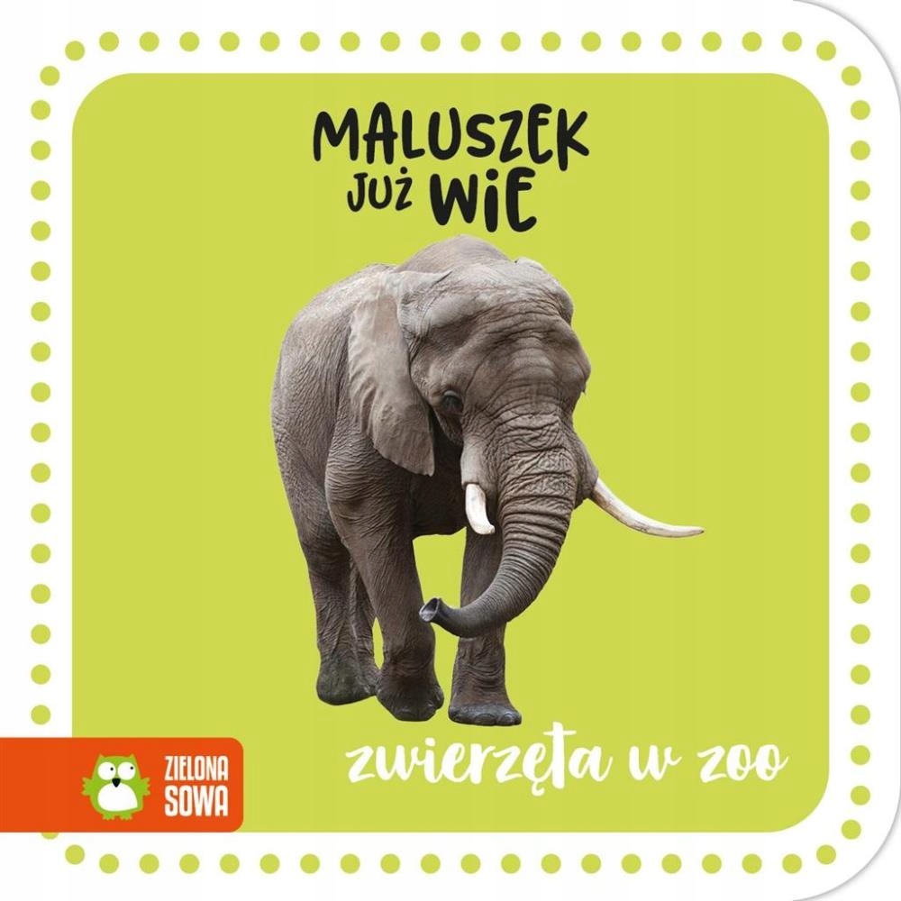 

Maluszek Już Wie. Zwierzęta W Zoo Praca Zbiorowa