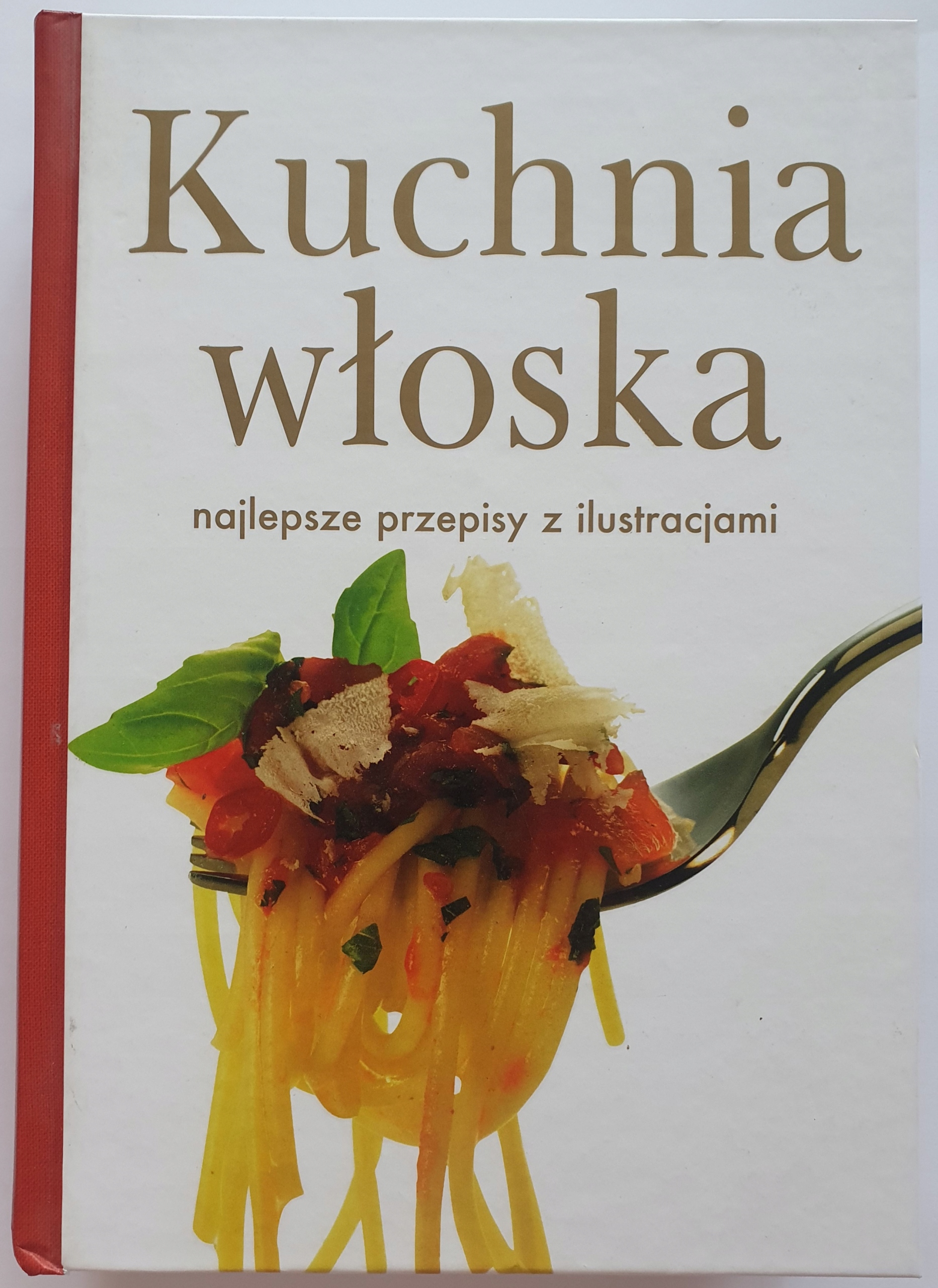 Kuchnia włoska. Najlepsze przepisy z ilustracjami