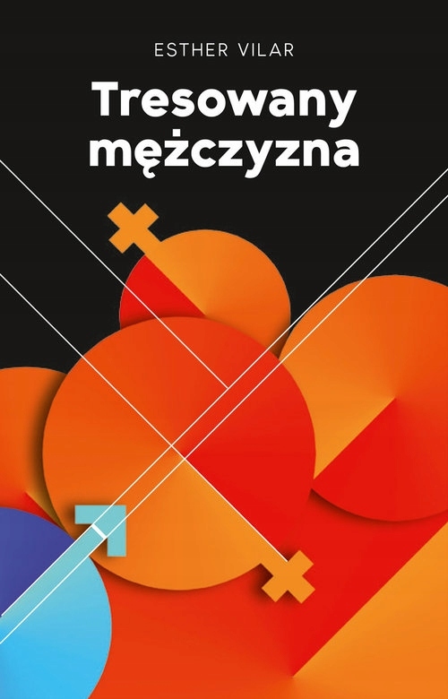 Tresowany mężczyzna Esther Vilar-Zdjęcie-0